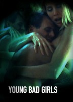 Young Bad Girls 2008 movie nude scenes