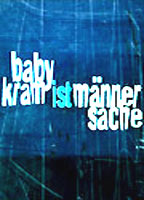 Babykram ist Männersache (2000) Nude Scenes