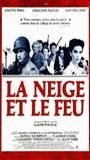 La Neige et le feu 1991 movie nude scenes