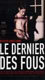 Le Dernier des fous 2006 movie nude scenes