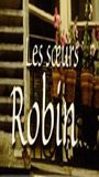 Les Soeurs Robin (2006) Nude Scenes