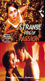 Strange Fits of Passion 1999 movie nude scenes