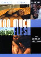 Too Much Flesh (2000) Nude Scenes