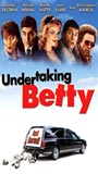 Undertaking Betty 2002 movie nude scenes