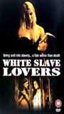 White Slave Lovers 2001 movie nude scenes